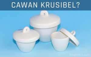 Cawan krusibel dan fungsinya
