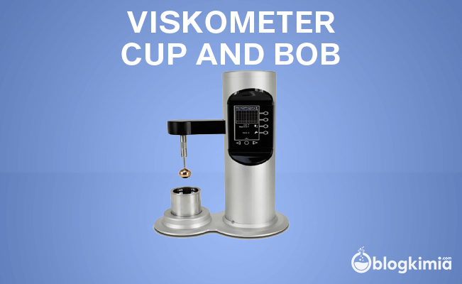 Viskometer Cup and Bob dan Fungsinya